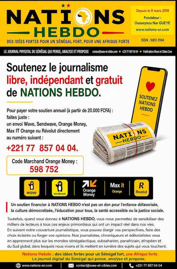NATIONS HEBDO, journalisme libre, indépendant et gratuit : existe grâce à votre soutien financier